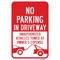 Signmission No Parking In Driveway Unauthorized Vehicles Towed Aluminum, 12" x 18", A-1218-25028 A-1218-25028 - alternate 1